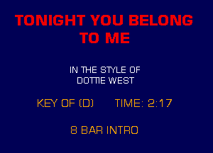 IN THE STYLE OF
BONE WEST

KEY OFEDJ TIME 2117

8 BAR INTRO