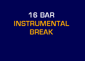 1BBAR
INSTRUMENTAL

BREAK