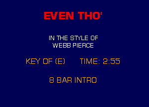 IN THE STYLE 0F
WEBB PIEFICE

KEY OF EEJ TIMEI 255

8 BAR INTRO