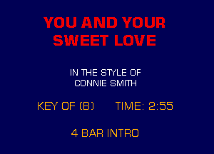 IN THE STYLE OF
CONNIE SMITH

KEY OFIBJ TIME 2155

4 BAR INTRO