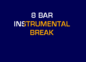 EBBAR
INSTRUMENTAL

BREAK