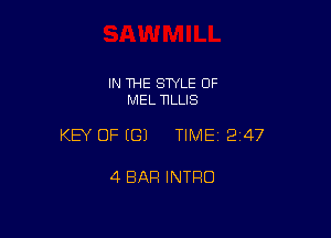 IN THE STYLE 0F
MEL HLLIS

KEY OF ((31 TIME12i47

4 BAR INTRO