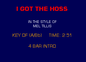 IN THE STYLE 0F
MEL HLLIS

KB OFEAfBbJ TIME 2151

4 BAR INTRO