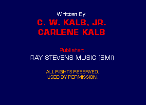 W ritten By

RAY STEVENS MUSIC EBMIJ

ALL RIGHTS RESERVED
USED BY PERMISSION