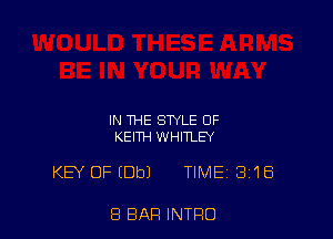 IN THE STYLE 0F
KEITH WHITLEY

KEY OF (Dbl TIME 3'18

8 BAR INTRO