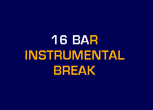 'IB BAR

INSTRUMENTAL
BREAK