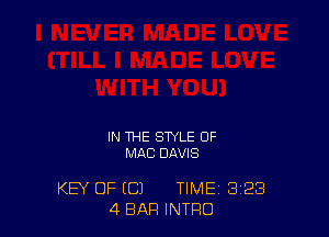 IN THE STYLE OF
MIKE) DAVIS

KEY OF ((31 TIME 3'23
4 BAR INTRO