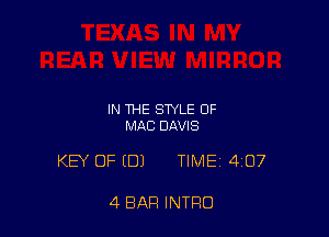 IN THE STYLE OF
MAC DAVIS

KEY OF (DJ TIME 407

4 BAR INTRO