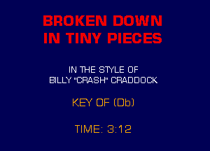 IN THE STYLE OF
BILLY CRASH CRADDUCK

KEY OF (Dbl

TIME 312