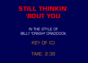 IN THE STYLE OF
BILLY CRASH CRADDUCK

KEY OF ((31

TIME 2 38