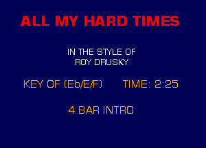 IN THE STYLE 0F
ROY DRUSKY

KEY OF (EbefFJ TlMEi 225

4 BAH INTRO