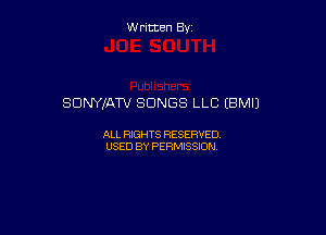 Written By

SDNYIATV SONGS LLC (BM!)

ALL RIGHTS RESERVED
USED BY PERMISSION