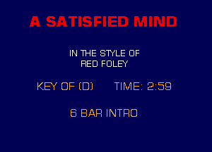 IN THE STYLE 0F
FIED FOLEY

KEY OF EDJ TIME 2159

ES BAR INTRO