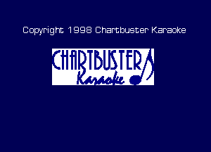 Copyright 1998 Chambusner Karaoke

w 2w