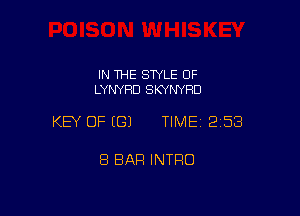 IN THE SWLE OF
LYNYHD SKYNYHD

KEY OF ((31 TIME12158

8 BAR INTRO