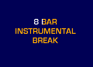 (BBAR
INSTRUMENTAL

BREAK