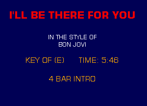 IN THE STYLE 0F
EIDN JDVI

KEY OF E) TIME15i4Ei

4 BAR INTRO