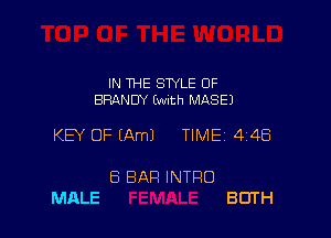 IN THE STYLE 0F
BRANDY (with MASEJ

KEY OF (Am) TIME 4148

ES BAR INTRO
MliLE BOTH