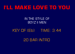 IN THE SWLE 0F
BUYZ ll MEN

KEY OF (Eb) TIME 344

20 BAR INTRO