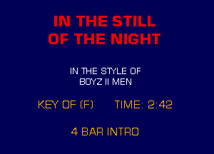 IN THE STYLE OF
BUYZ II MEN

KEY OF (F1 TIME 242

4 BAR INTRO