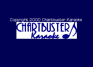 00- Piqht 2000 Chambuster Karaoke

um