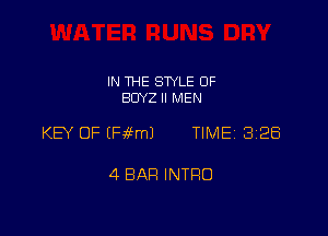 IN THE SWLE OF
BUYZ ll MEN

KEY OF EFJWnJ TIME 3128

4 BAR INTRO