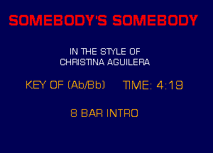 IN THE STYLE OF
CHRISTINA AGUILERA

KEY OF (AbebJ WME14i18

8 BAR INTRO