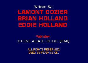 W ritcen By

STONE AGATE MUSIC EBMIJ

ALL RIGHTS RESERVED
USED BY PERMISSION