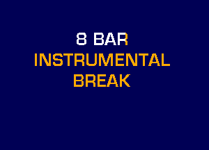 EBBAR
INSTRUMENTAL

BREAK