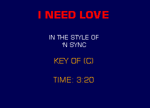 IN THE SWLE OF
'N SYNC

KEY OF ((31

TIME 8120