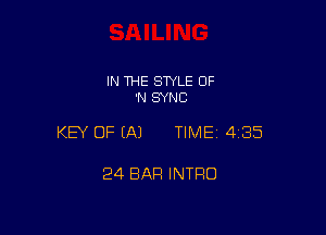 IN THE SWLE OF
'N SYNC

KEY OF EAJ TIME 4135

24 BAR INTRO