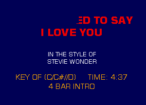 IN THE STYLE OF
STEVIE WONDER

KEY OF ECICagfffDJ TIME 4137
4 BAR INTRO