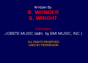 Written Byz

JDBETE MUSIC (adm by EMI MUSIC, INC)

ALL RIGHTS RESERVED.
USED BY PERMISSION