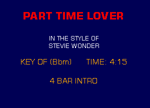 IN THE STYLE 0F
STEVIE WONDER

KEY OF EBbmJ TIME 4115

4 BAR INTRO