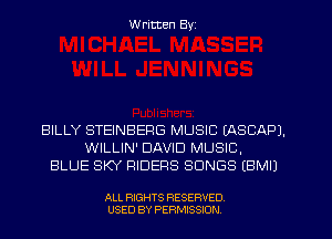 W ritten Byz

BILLY STEINBERG MUSIC (ASCAPJ.
WILLIN' DAVID MUSIC,
BLUE SKY RIDERS SONGS (BMIJ

ALL RIGHTS RESERVED.
USED BY PERMISSION