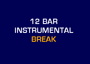 4 2 BAR
INSTRUMENTAL

BREAK