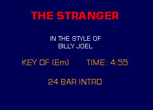 IN THE STYLE 0F
BILLY JOEL

KB OF EEmJ TIME 4155

24 BAR INTRO