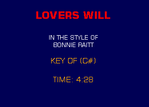 IN THE STYLE OF
BONNIE RAITT

KEY OF (CM

TlMEt 428