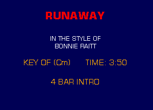 IN THE STYLE 0F
BONNIE RAITT

KEY OF (Cm) TIME 3150

4 BAR INTRO