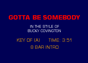 IN THE STYLE 0F
BUCKY CUVINGTUN

KEY OF EA) TIME 351
8 BAR INTRO