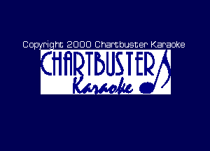 00- Piq 2000 Chambuster Karaoke
' ' DVTBUSTIEIP
I I