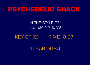 IN THE STYLE OF
THE TEMPTATIONS

KEY OF ECJ TIME13137

1B BAR INTRO