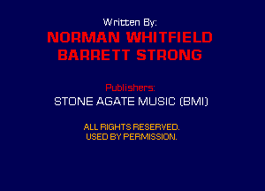 W ritcen By

STONE ABATE MUSIC (BMIJ

ALL RIGHTS RESERVED
USED BY PERMISSION