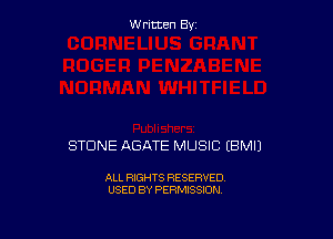 W ritcen By

STONE ABATE MUSIC EBMIJ

ALL RIGHTS RESERVED
USED BY PERMISSION