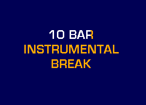 4 0 BAR
INSTRUMENTAL

BREAK