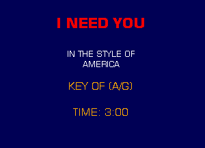 IN 1HE STYLE OF
AMERICA

KEY OF (N81

TIME 1300
