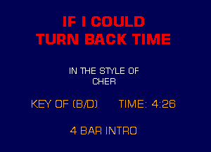 IN THE STYLE 0F
CHER

KEY OF (BID) TIMEi 428

4 BAR INTRO