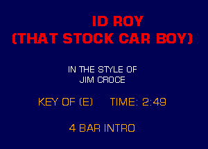 IN THE STYLE OF
JIM BRUCE

KEY OFEEJ TIME 249

4 BAR INTRO