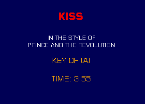 IN 1HE SWLE OF
PRINCE AND THE REVOLUTION

KEY OF EA)

TIME 1355