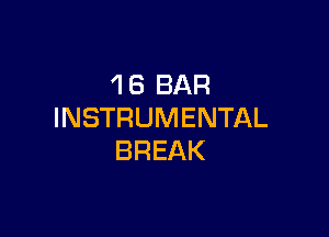 4 6 BAR
INSTRUMENTAL

BREAK